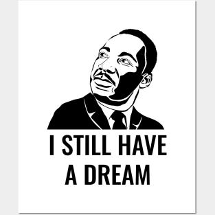 I still have a dream Posters and Art